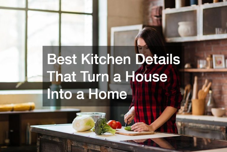 Best Kitchen Details That Turn a House Into a Home